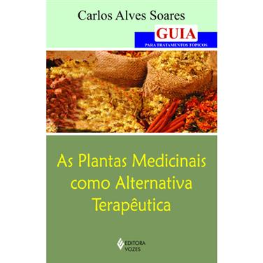 Plantas medicinais como alternativa terapêutica